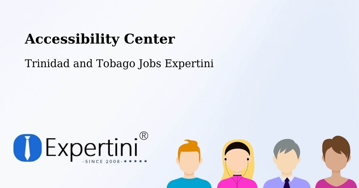 Accessibility Statement – Tunapuna - Trinidad and Tobago Jobs Expertini