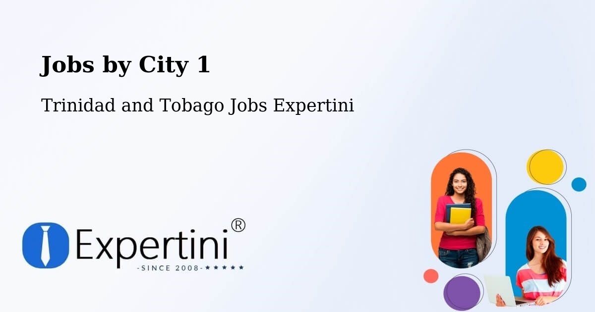 City Jobs in Trinidad and Tobago - Expertini