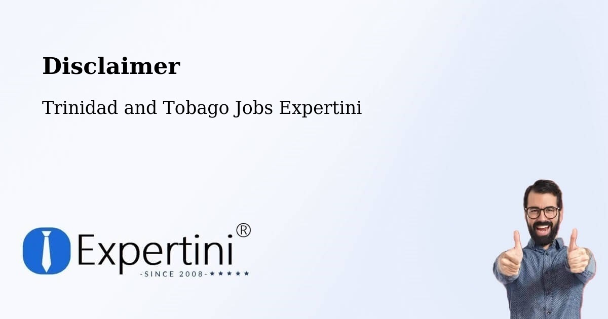 Disclaimer – Tunapuna - Trinidad and Tobago Jobs Expertini