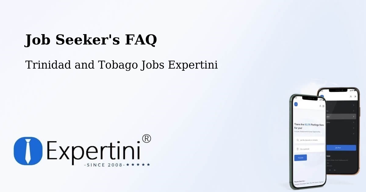 Job Seeker FAQ – Tunapuna - Trinidad and Tobago Jobs Expertini